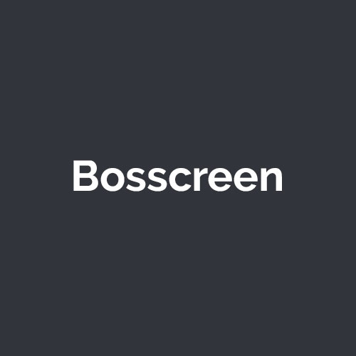 Bosscreen
