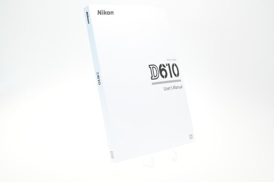 Nikon D610 Users Guide Instruction Manual