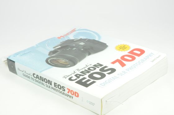 David Busch's Canon EOS 70D Guide to Digital SLR Photography